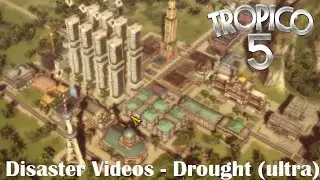 Tropico 5 Disaster Videos - Drought (ultra)