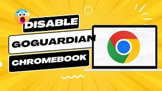 How To Remove / Disable Goguardian On School Chromebook