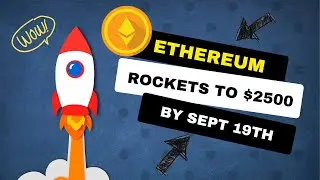 Ethereum To $2500 By Sept 19th!