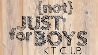 {Not} Just for Boys Kit Club | April 2023 | Unboxing Kits, Essentials & A La Carte