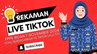 REKAMAN LIVE TIKTOK PPPK BIDAN 7 NOVEMBER 2024