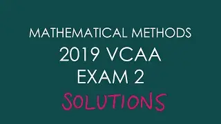 2019 VCAA Mathematical Methods Exam 2