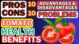 ADVANTAGES AND DISADVANTAGES OF TOMATO | EATING RAW TOMATO BENEFITS | CLOSE BOOK