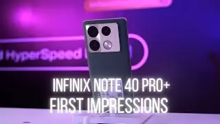 Infinix Note 40 Pro+ Malaysia First Impressions