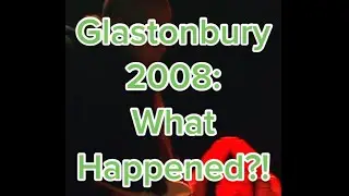 Glastonbury 2008: What Happened? The year of headline hip-hop and not selling out.
