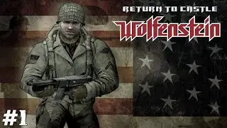 Return to Castle Wolfenstein (Прохождение) ▪ Уильям Блажкович ▪ #1