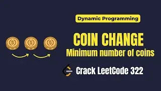 Coin Change Problem Explained | Minimum Coins with Dynamic Programming | LeetCode 322