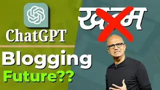 Will Chat GPT Kill Blogging In 2024? Future of Blogging