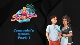 Summertime Saga v 0.19.5 || Consuela's Quest Part 1 : Damsel in Distress