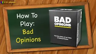 How to play Bad Opinions