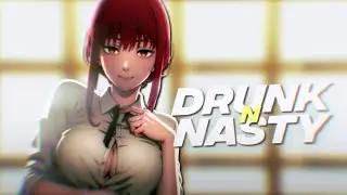 DRUNK N NASTY 💫🔞 - collab with @m4rv3l_aep