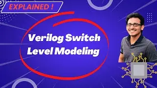 Explained - Verilog Switch Level Modeling | VLSI Interview Topics | VLSI Excellence | Do👍 &   🔕