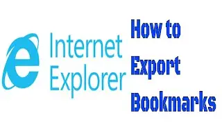 Internet explorer - how to export bookmarks in windows