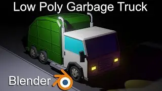 Low Poly Garbage Truck in Blender | A-Z Time Lapse Challenge