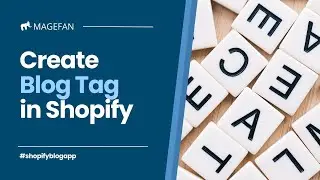 How to Add Shopify Blog Tags?