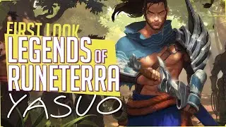 Legends of Runeterra | Yasuo's STUNning | First Look