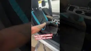 How to professionally remove seat covers from a car