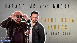 Mc Harage & Mooky - Galbi Bgha Yahbes [ Clip Officiel ] هاراج مسي و موكي - ديجيتال لوف