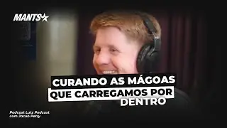 CURANDO AS MÁGOAS QUE CARREGAMOS POR DENTRO | JACOB PETRY