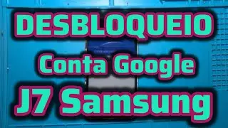 Unlock Samsung J7 Erase FRP Google