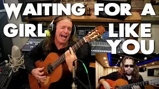 Waiting For A Girl Like You - Flamenco Cover - Ken Tamplin and Luis Villegas