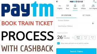 Paytm Train Tickets Booking With Cashback