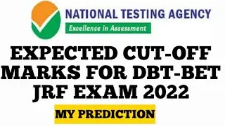 EXPECTED CUT-OFF MARKS FOR DBT-BET JRF EXAM 2022