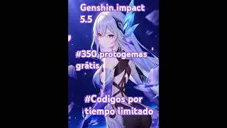 codigos 350 protogemas gratis genshin impact 