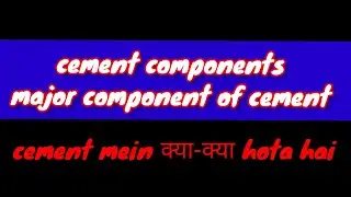 component of cement explain by Civil Engineer Ramdas sir.
