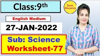 Class 9 Science worksheet 77 | English medium | 27 Jan 2022