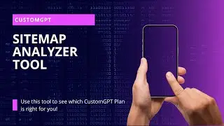 Use Our Sitemap Analyzer Tool To Decide Which CustomGPT Plan Is Right For You
