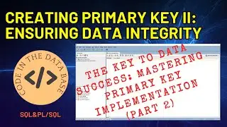 Basic SQL: Creating a Primary Key Constraint Part 2 - Step-by-Step (two of Three Methods)