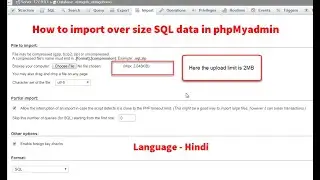 How to import over size SQL file or Data in phpMyadmin | My SQL Database