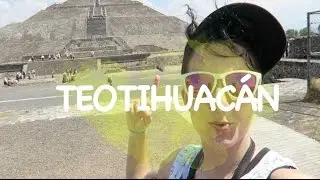 VLOG 178 - CONOCIENDO TEOTIHUACÁN Y PRIMERA DESPEDIDA
