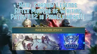 Raid: Shadow Legends - After Months of Waiting Patch 1.12 is Finally Here!!!