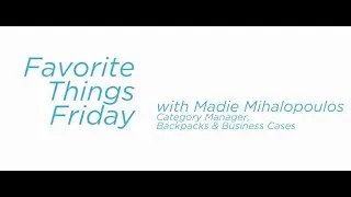 Favorite Things Friday - Madie Mihalopoulos