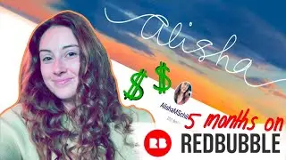 THIS IS HOW MUCH REDBUBBLE PAID ME IN MY FIRST 5 MONTHS!