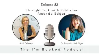Ep 83- Straight Talk with Publisher Amanda Edgar