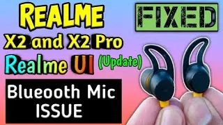 How To possibly Fix Bluethooth🎙️Mic Problem On Realme X2 and X2 Pro | Realme UI Wireless Buds Issue