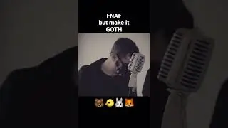 FNAF Goth Remix #TheLivingTombstone