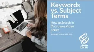 Keywords Vs. Subject Terms
