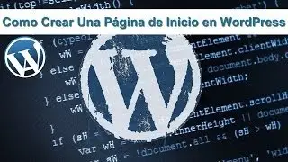 Como Crear Una Pagina de Inicio en WordPress - Página Inicio Wordpress