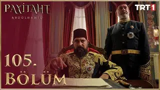 Payitaht Abdülhamid 105. Bölüm