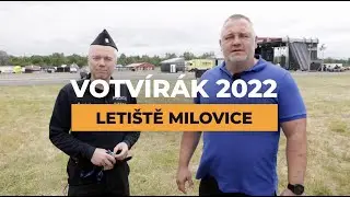 VOTVÍRÁK 2022 Letiště Milovice