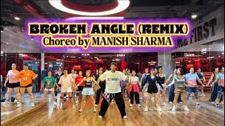 BROKEN ANGLE (Remix)|ZUMBA|Choreo by MANISH SHARMA |2026
