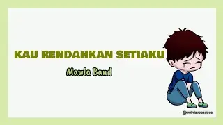 KAU RENDAHKAN SETIAKU - Mawla Band | Lirik Video