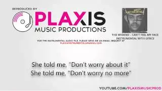The Weeknd - Can’t Feel My Face (INSTRUMENTAL with LYRICS)