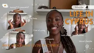 LIFE IN CYPRUS pt.2 | watch this before moving to Cyprus | Pros and Cons | Ajiri Nwanneka