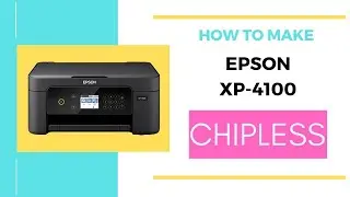 How to make chipless Epson Expression Home XP-4100 / XP-4101 / XP-4105