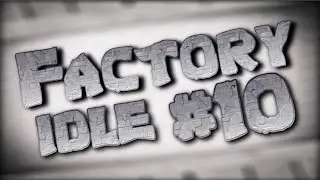 Factory Idle Ep. 10 : Kilofactory Finally Unlocked!!
